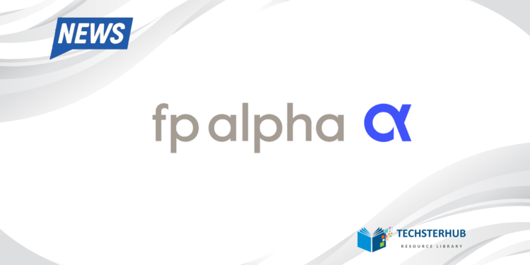 FP Alpha launches an estate planning tool Deliverable, The Estate Snapshot 1 FP Alpha 1