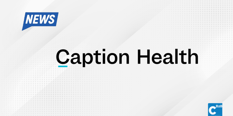 Caption Health introduces Caption Care that is America’s first in-home heart wellness assessment and low-cost echo service 1 Caption Health