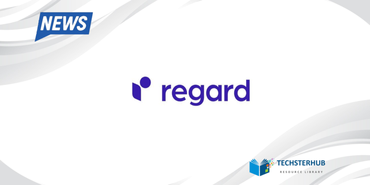 Regard announces a raise of $15.3 million in series funding 1 Regard