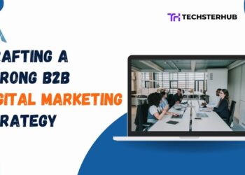 How To Build an Effective B2B Digital Marketing Campaign Strategy?