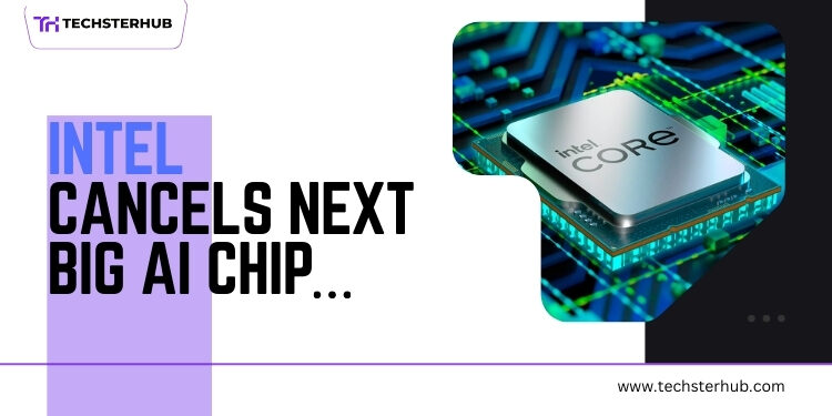 Intel Is ‘Cancelling’ Its Next Big AI Chip: What Interim Co-CEO Has to Say