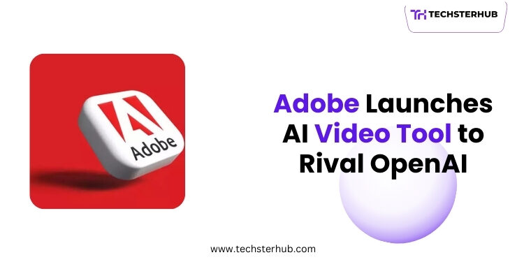 Adobe Unveils AI Video Tool to Challenge OpenAI – What’s Next?