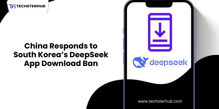 China Hits Back at South Korea’s Ban on DeepSeek App Downloads