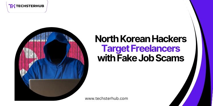 North Korean Hackers Use Fake Freelance Offers to Steal Your Data