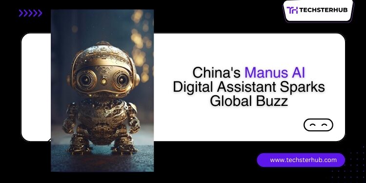 Debut Of Manus AI Digital Assistant From China Causes Stir