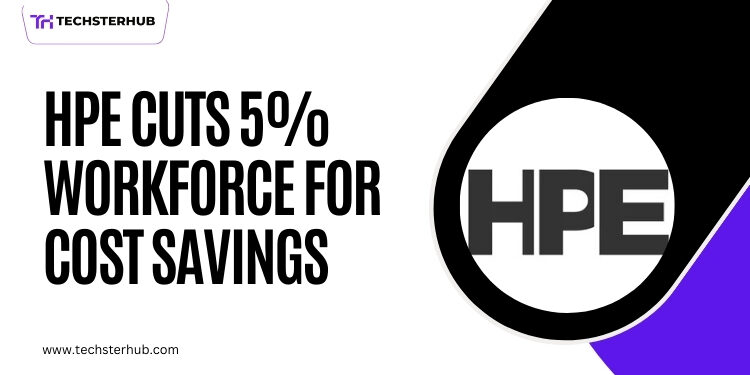 Hewlett Packard Enterprise To Cut 5% Of Workforce In Cost-Saving Push
