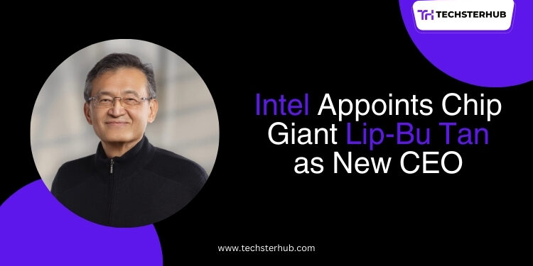 Intel Names Chip Industry Titan Lip-Bu Tan as New CEO