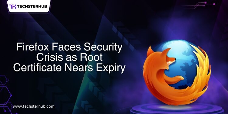 Is Firefox at Risk? Major Security Issue as Root Certificate Approaches Expiry
