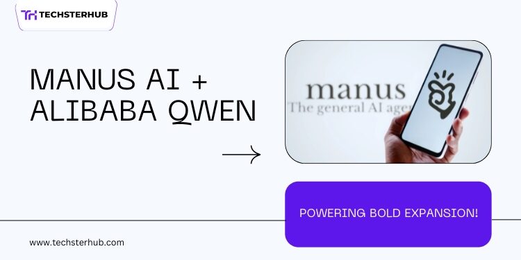 Manus AI Teams Up with Alibaba's Qwen for Bold Expansion!