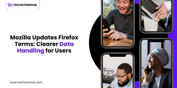 Mozilla Revises New Firefox Terms To Clarify User Data Handling
