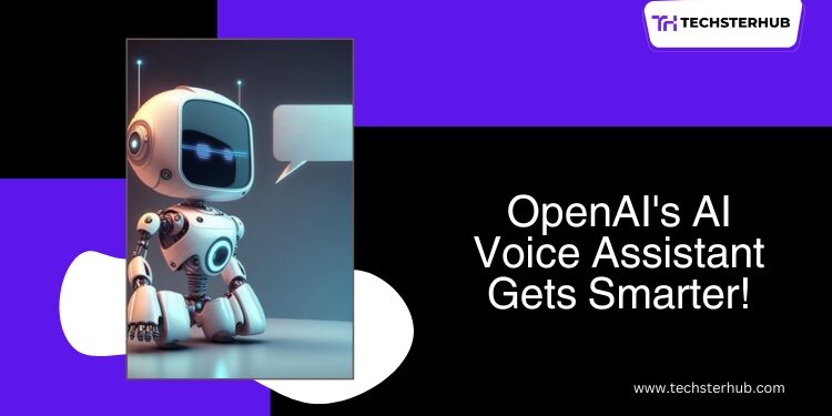 OpenAI Says Its AI Voice Assistant Is Now Better to Chat With