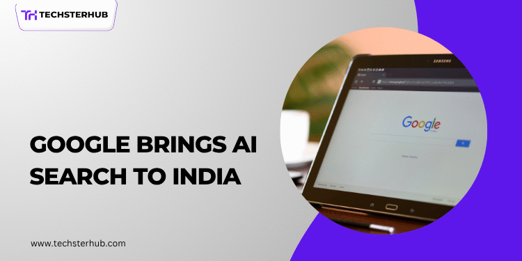 Google Introduces AI Mode Search in India: Smarter, Conversational, and More Helpful