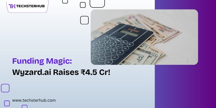 Wyzard.ai funding: Startup raises ₹4.5 crore to scale AI B2B engagement.