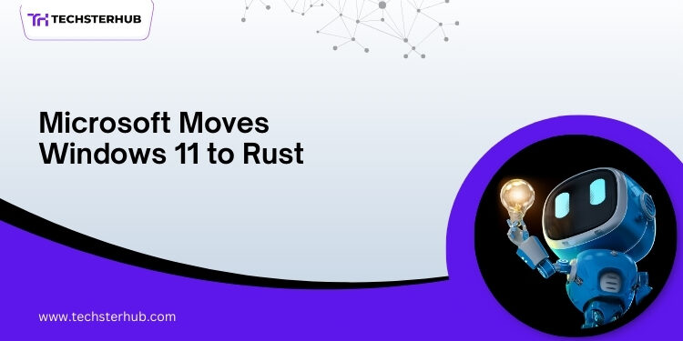 Microsoft Replacing C++ With Rust Using AI as Windows 11 Begins a Long-Term Security Rebuild 1 Microsoft Rust AI migration translating C and C++ code
